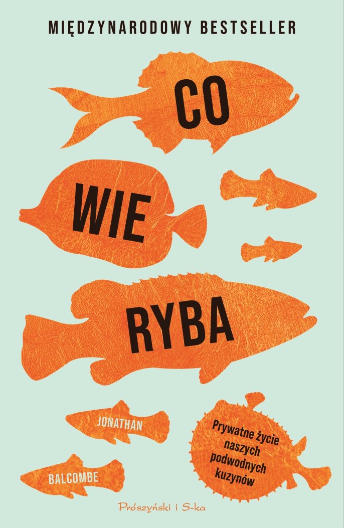 Jonathan Balcombe: Co wie ryba - okładka