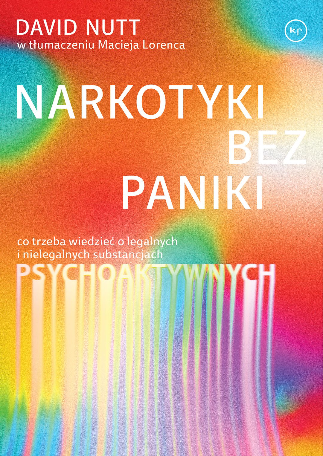 David Nutt: Narkotyki bez paniki