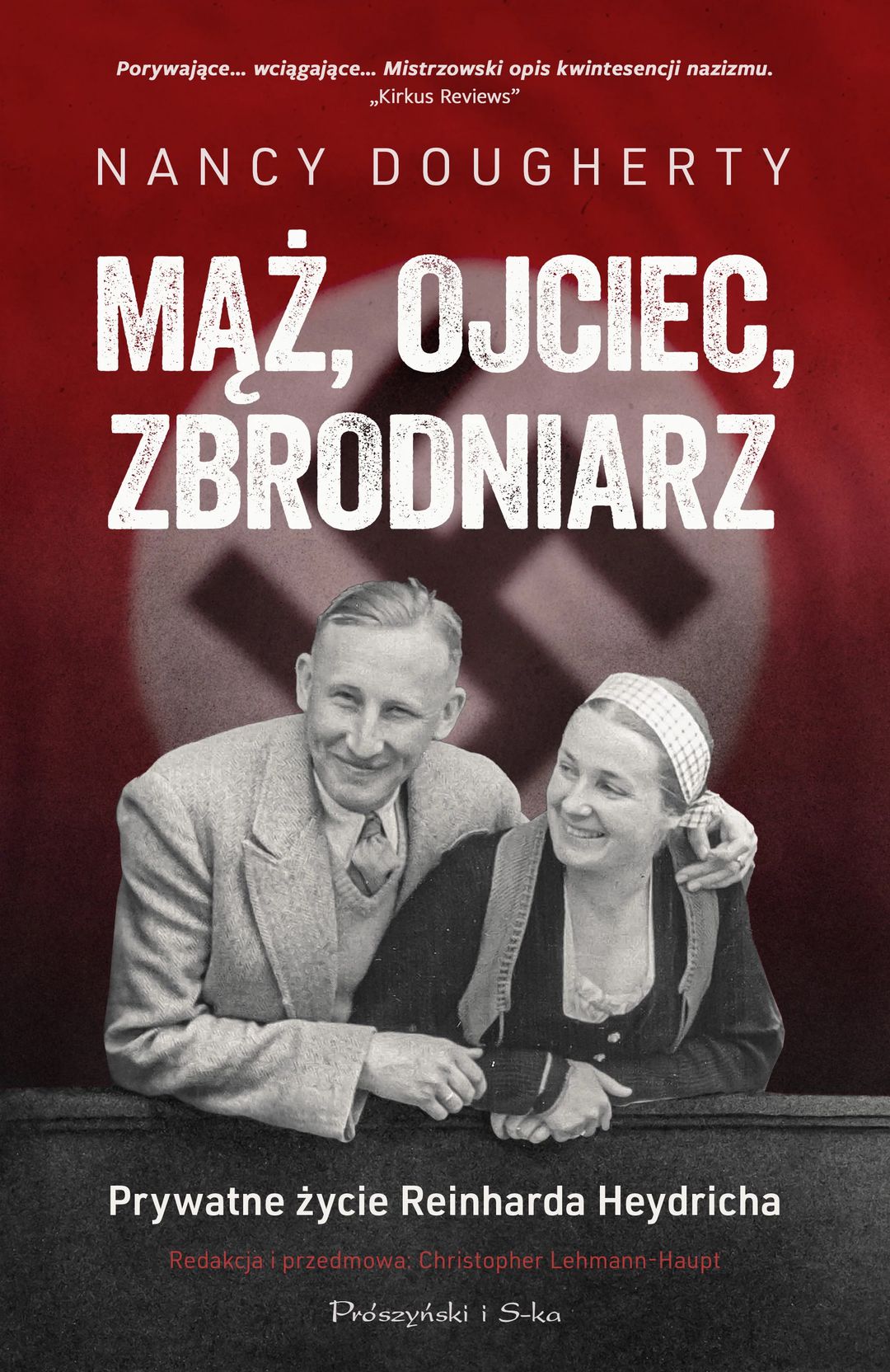 Nancy Dougherty: Mąż, ojciec, zbrodniarz : prywatne życie Reinharda Heydricha - okładka