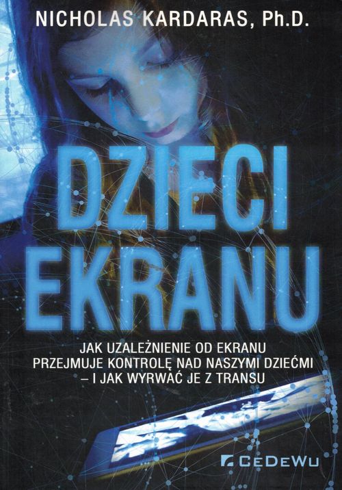 Nicholas Kardaras: Dzieci ekranu
