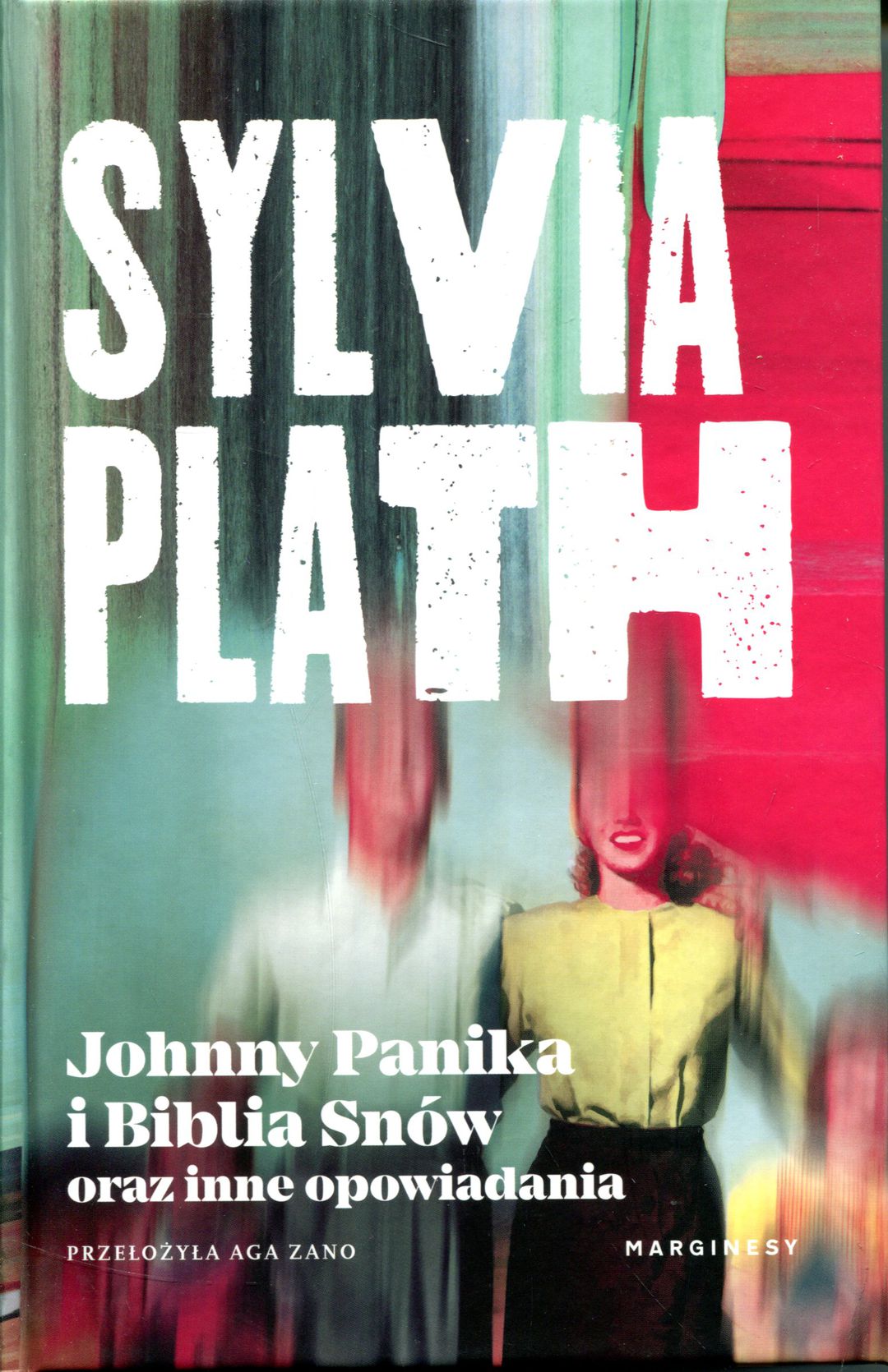 Sylvia Plath: Johnny Panika i Biblia Snów oraz inne opowiadania - okładka