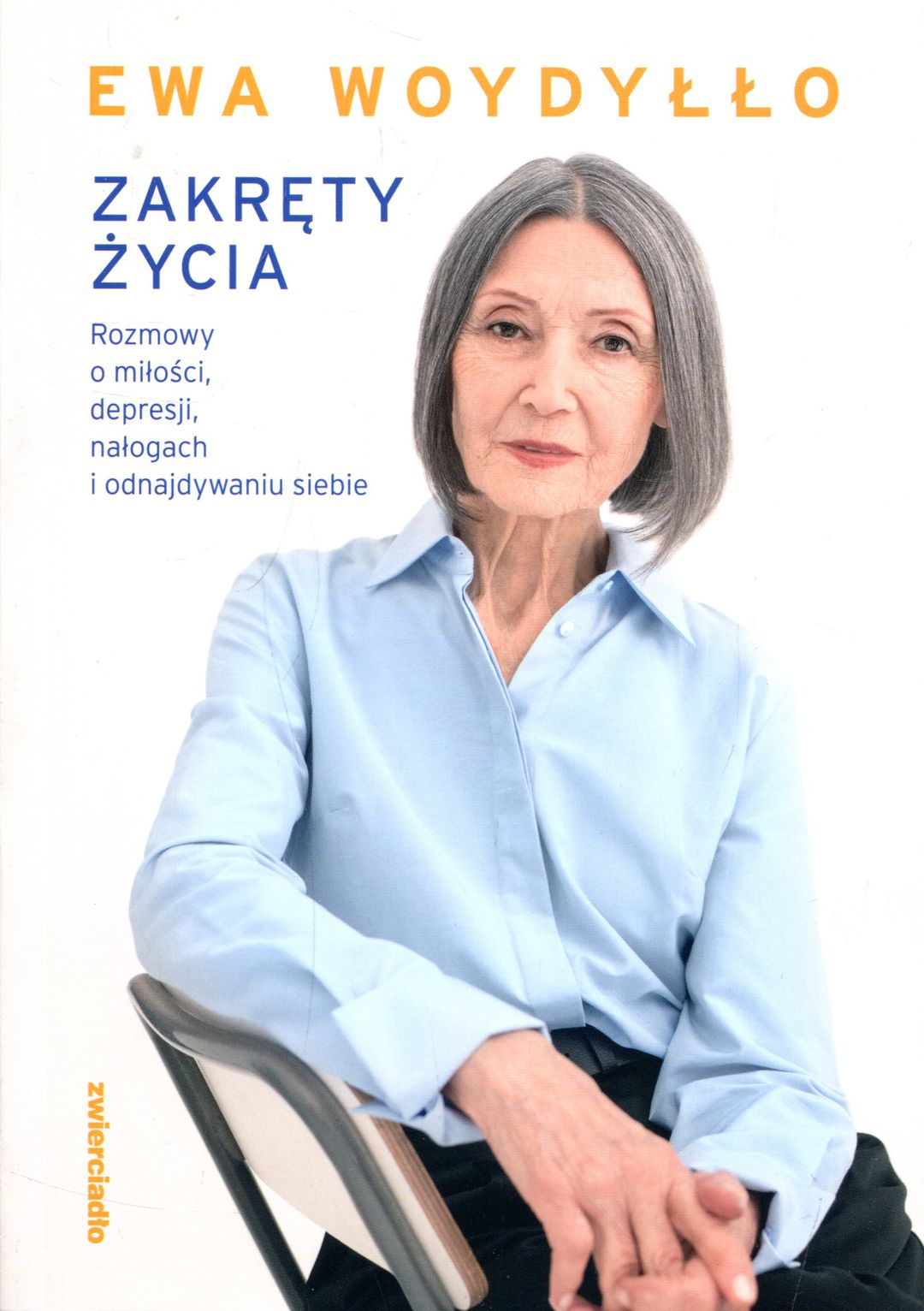 Ewa Woydyłło: Zakręty życia