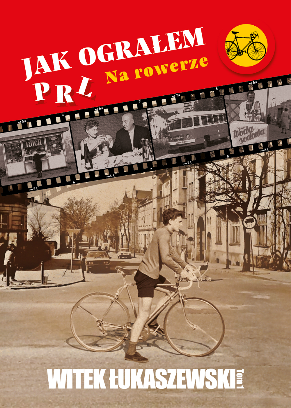 Jak ograłem PRL. Na rowerze
