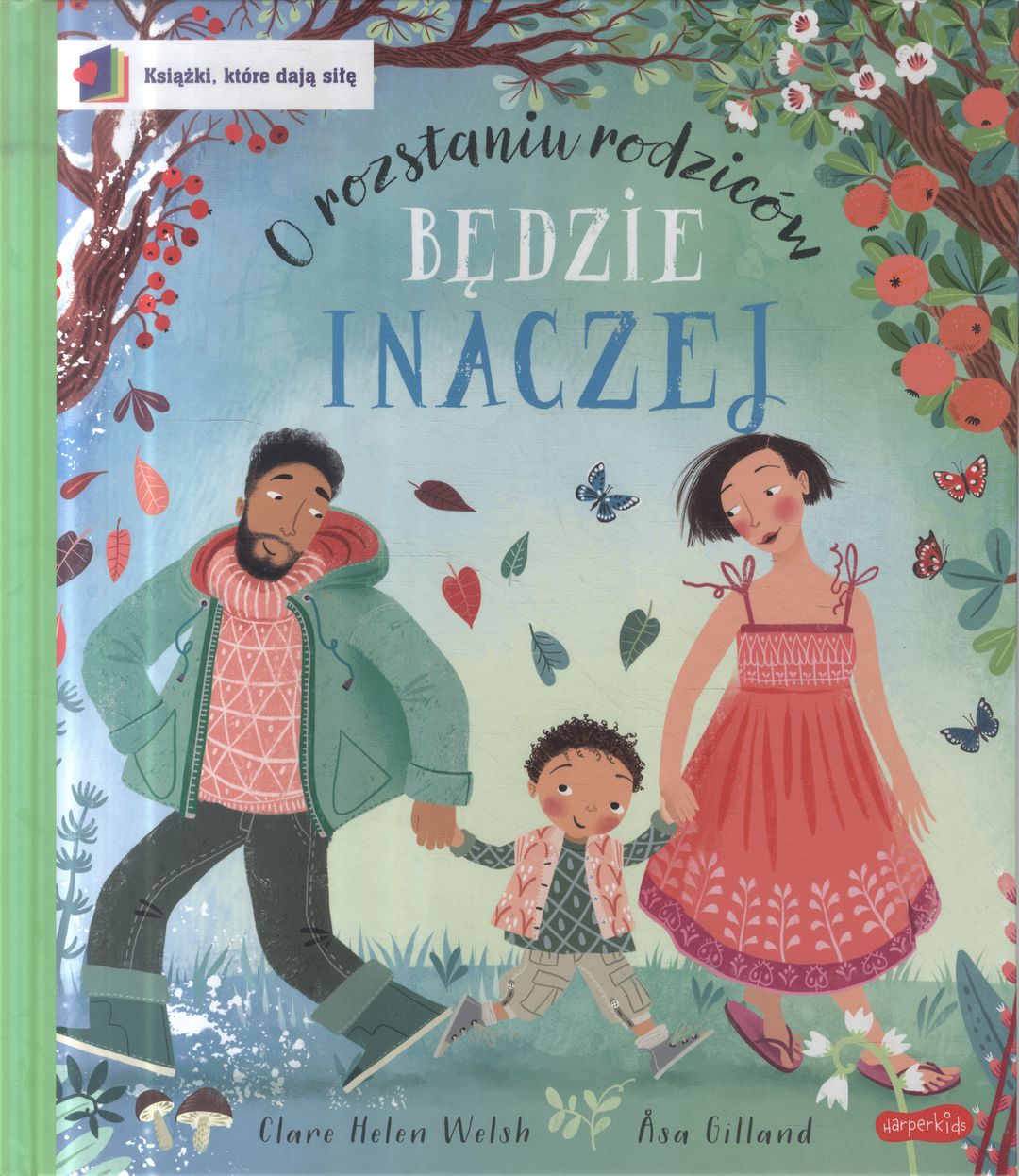 O rozstaniu rodziców : będzie inaczej / Clare Helen Welsh - okładka