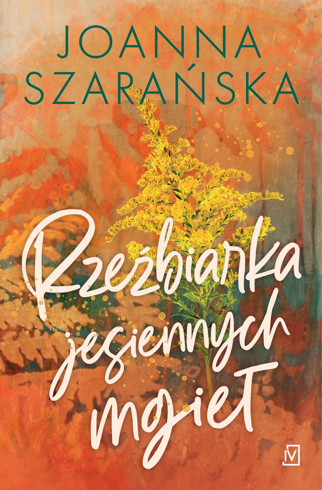 Joanna Szarańska: Rzeźbiarka jesiennych mgieł - okładka