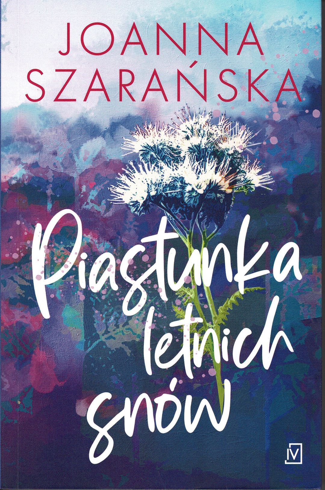 Joanna Szarańska: Piastunka letnich snów - okładka